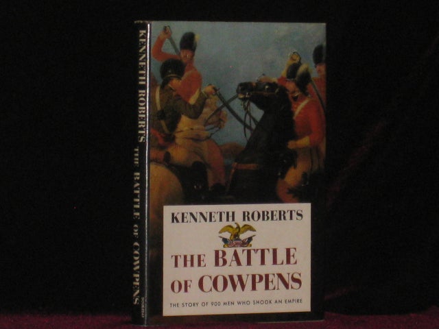 Item #0462 THE BATTLE OF COWPENS the Great Morale-Builder. Kenneth Roberts.