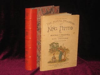 Item #0542 THE ROYAL PROGRESS OF KING PEPITO. Beatrice F. Cresswell, Kate, Greenaway