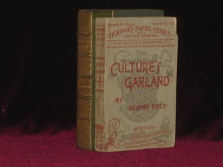 Item #0630 CULTURE'S GARLAND: Being Memoranda of the Gradual Rise of Literature, Art, Music and...