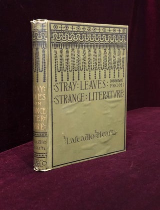 Item #0631 STRAY LEAVES FROM STRANGE LITERATURE. Lafcadio Hearn