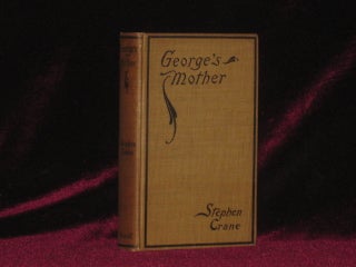 GEORGE'S MOTHER. Stephen Crane.