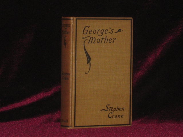 Item #0640 GEORGE'S MOTHER. Stephen Crane.