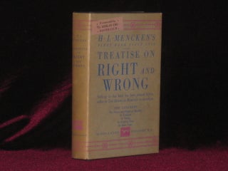 Item #0649 TREATISE ON RIGHT AND WRONG [Inscribed Association Copy]. H. L. Mencken, SIGNED