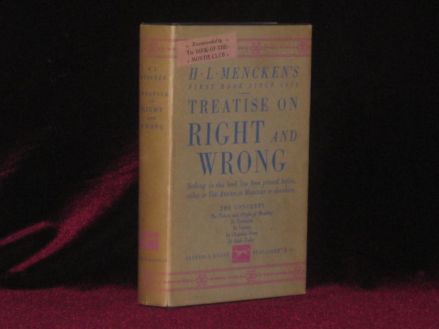 Item #0649 TREATISE ON RIGHT AND WRONG [Inscribed Association Copy]. H. L. Mencken, SIGNED.