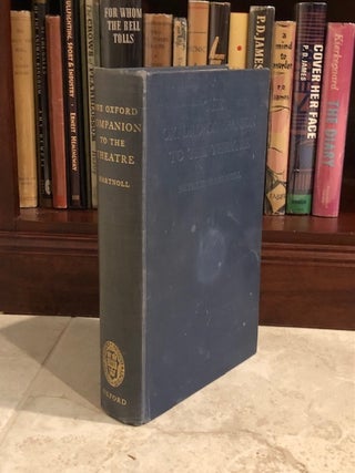 Item #07834 The Oxford Companion to the Theatre. Phyllis Hartnoll