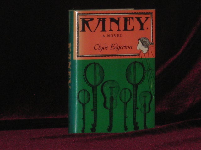 Item #07846 RANEY. A Novel. Clyde EDGERTON, SIGNED.