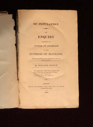Of Population. An Enquiry Concerning the Power of Increase in the Numbers of Mankind, Being an Answer to Mr. Malthus's Essay on the Subject of Population