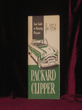 Item #07903 Packard Clipper. Your Guide to Motoring Pleasure for 1954. Packard Motor Car Company