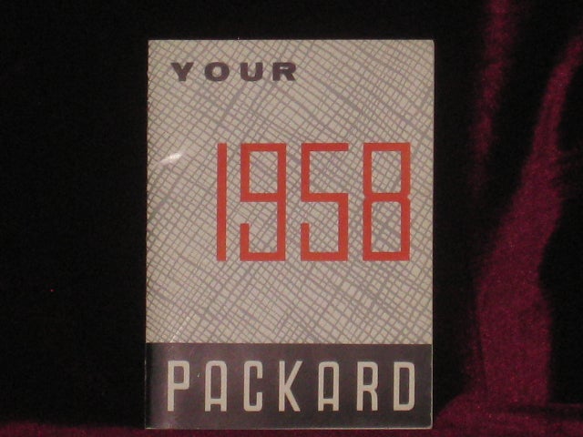 Item #07912 Your 1958 Packard, Owner's Manual. Studebaker-Packard Corporation.