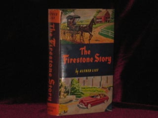 Item #07924 The Firestone Story. Alfred Lief