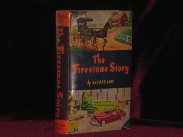 Item #07924 The Firestone Story. Alfred Lief.