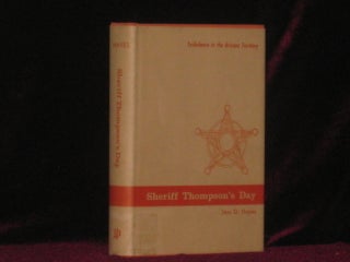 Item #07951 SHERIFF THOMPSON'S DAY. Turbulence in the Arizona Territory. Jess G. HAYES, Erle...