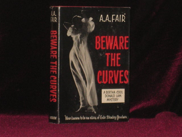 Item #07970 BEWARE THE CURVES. A. A. Fair, Erle Stanely Gardner.