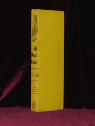 Item #07980 OWLS DON'T BLINK. A. A. Fair, Erle Stanely Gardner
