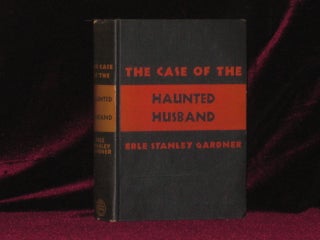Item #07987 THE CASE OF THE HAUNTED HUSBAND. Erle Stanley Gardner