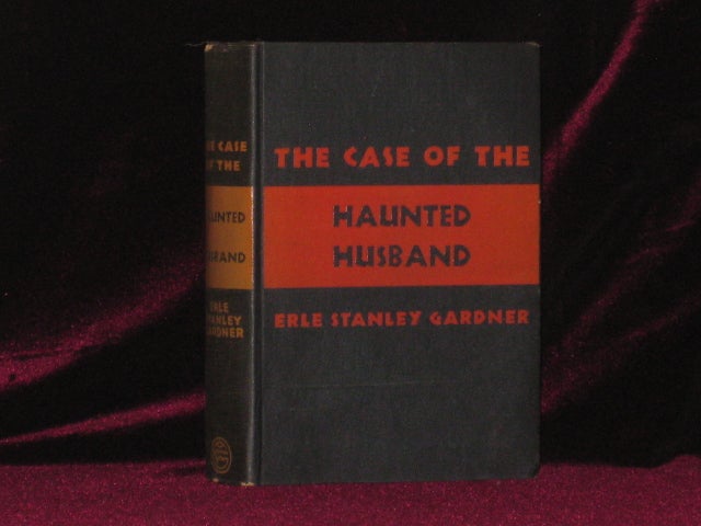 Item #07987 THE CASE OF THE HAUNTED HUSBAND. Erle Stanley Gardner.