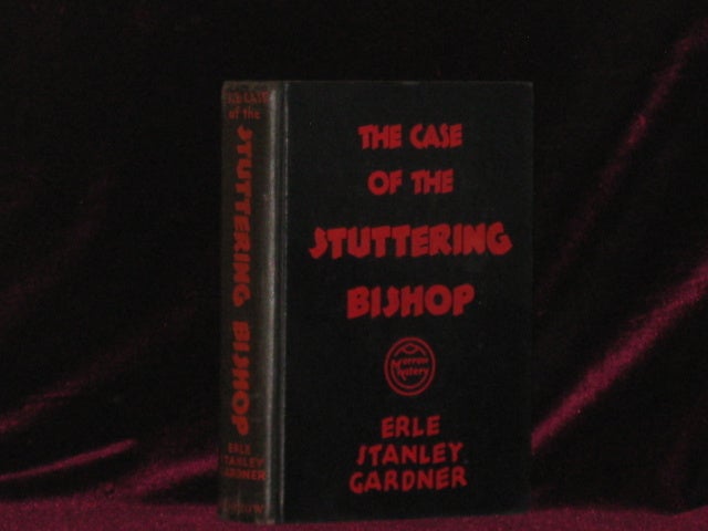 Item #07990 THE CASE OF THE STUTTERING BISHOP. Erle Stanley Gardner.