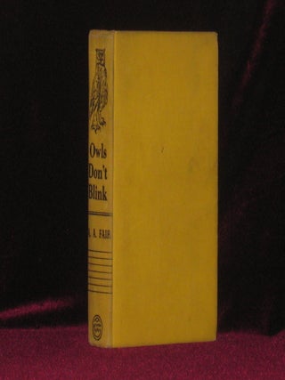 Item #07995 OWLS DON'T BLINK. A. A. Fair, Erle Stanely Gardner