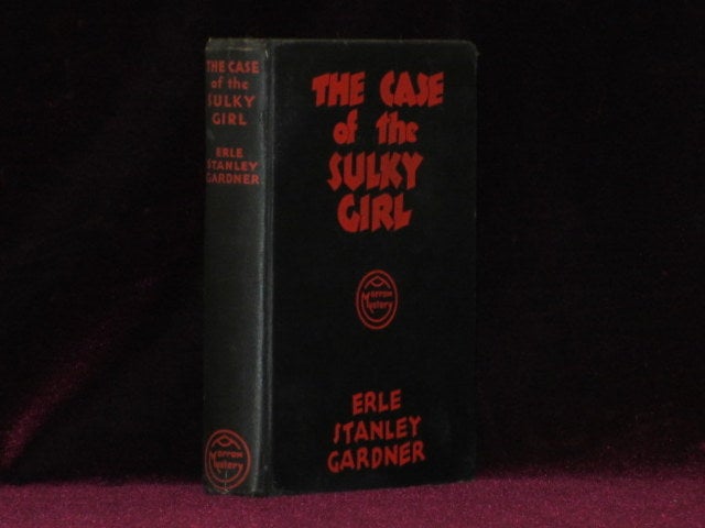 Item #07998 THE CASE OF THE SULKY GIRL. Erle Stanley Gardner.