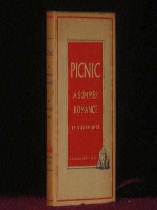 Item #08015 PICNIC. A Summer Romance in Three Acts. William INGE