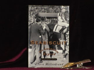 Item #08131 SEABISCUIT. AN AMERICAN LEGEND. The True Story of Three Men, a Great Racehorse, and...