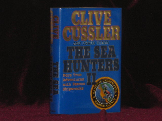 Item #08198 THE SEA HUNTERS II. Clive CUSSLER, Craig Dirgo, SIGNED.