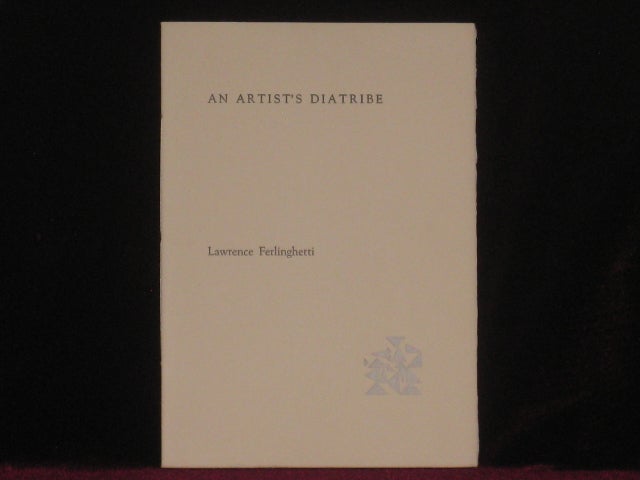 Item #0824 AN ARTIST'S DIATRIBE. Lawrence FERLINGHETTI, SIGNED.