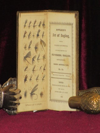 Item #08250 BOWLKER'S ART OF ANGLING, Greatly Enlarged and Imporoved; Containing Directions for...