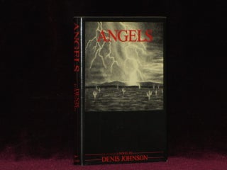 Item #08311 Angels. Denis Johnson, SIGNED