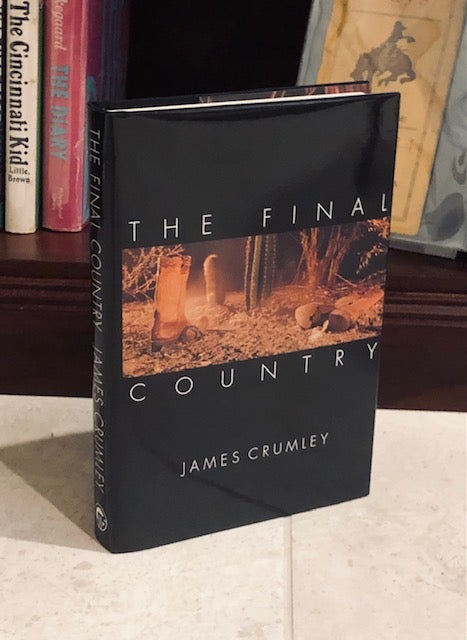 Item #08320 The Final Country. Limited Edition. James Crumley, SIGNED.