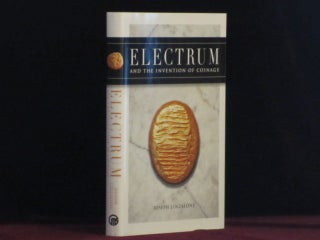 Item #08356 ELECTRUM AND THE INVENTION OF COINAGE. Joseph LINZALONE, SIGNED