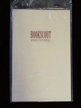 Item #08360 BOOKSCOUT. John DUNNING, SIGNED