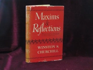 Item #08518 MAXIMS AND REFLECTIONS OF THE RT. HON. WINSTON S. CHURCHILL C.H., M.P. Sir Winston...