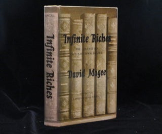 Item #08549 INFINITE RICHES. The Adventures of a Rare Book Dealer. David . MAGEE, Lawrence Clark...
