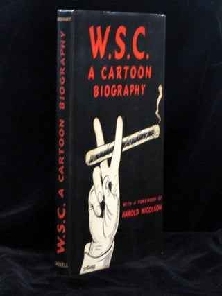 Item #08565 W.S.C. A CARTOON BIOGRAPHY. Sir Winston S. Curchill, Fred . URQUHART, Harold...