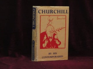 Item #08663 CHURCHILL BY HIS CONTEMPORARIES. Sir Winston Churchill, Charles EADE