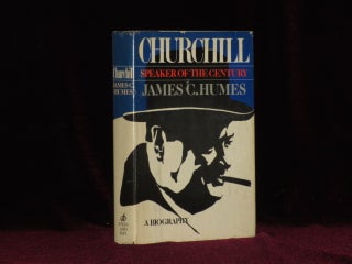 Item #08707 Churchill. Speaker of the Century (Inscribed). James C. Humes