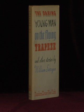 Item #08710 THE DARING YOUNG MAN ON THE FLYING TRAPEZE - Inscribed to Saroyan's Editor. William...