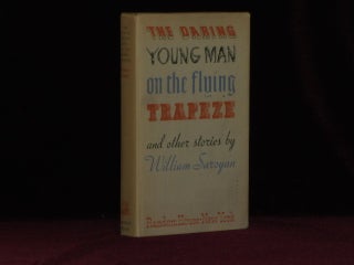 Item #08710 THE DARING YOUNG MAN ON THE FLYING TRAPEZE - Inscribed to Saroyan's Editor. William...