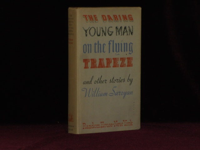 Item #08710 THE DARING YOUNG MAN ON THE FLYING TRAPEZE - Inscribed to Saroyan's Editor. William Saroyan, SIGNED.