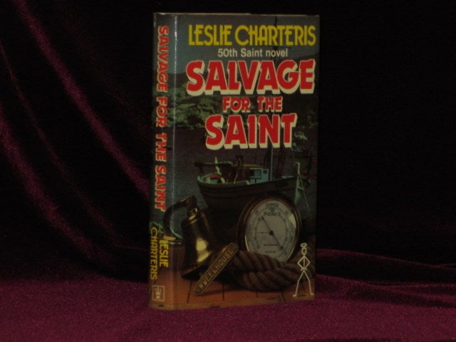 Item #08817 SALVAGE FOR THE SAINT. Leslie. Original Charteris, John Kuse., Peter Bloxsom.