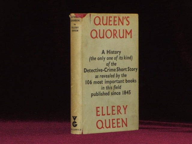 Item #08928 QUEEN'S QUORUM. A History of the Detective-Crime Short Story as Revealed By the 106 Most Important Books Published in This Field Since 1845. Ellery Queen.