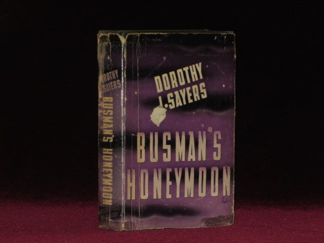 Item #08961 BUSMAN'S HONEYMOON A Love Story with Detective Interruptions. Dorothy L. Sayers.