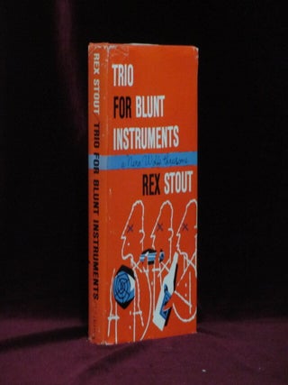 Item #09049 TRIO FOR BLUNT INSTRUMENTS. A Nero Wolfe Threesome. Rex Stout