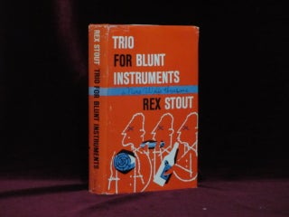 Item #09049 TRIO FOR BLUNT INSTRUMENTS. A Nero Wolfe Threesome. Rex Stout