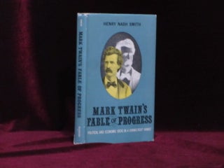 Item #09065 MARK TWAIN'S FABLE OF PROGRESS: Political and Economic Ideas in "A Connecticut...