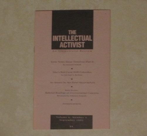 Item #09136 THE INTELLECTUAL ACTIVIST. An Objectivist Review. Volume 6, Number 5, September 1992. Leonard PEIKOFF.
