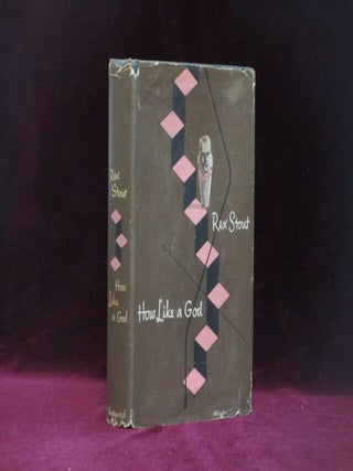 Item #09187 How Like a God. Rex Stout