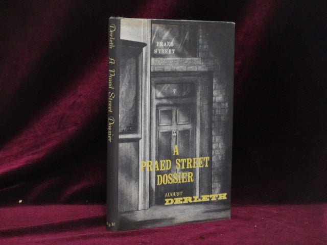 Item #09189 A Praed Street Dossier. August Derleth.