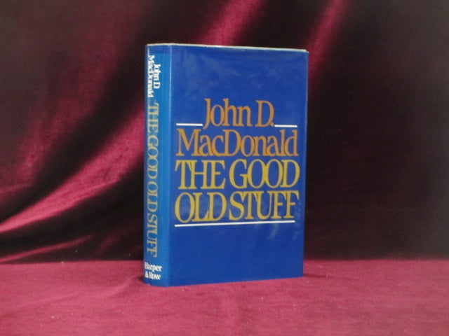 Item #09193 The Good Old Stuff (Signed By Editors Walter and Jean Shine). John D. MacDonald.